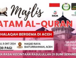 Undangan Resmi: Majlis Khatam Al-Qur’an Malaysia dan ISAD Gelar Giat Cinta Rasul di Masjid Raya Baiturrahman